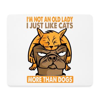 I'm Not Old, I Just Like Cats More Than Dogs - Mousepad (Querformat) - Weiß - Vorne
