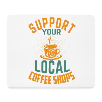 Support Your Local Coffee Shops - Barista - Mouse Pad (horizontal) - white - Front