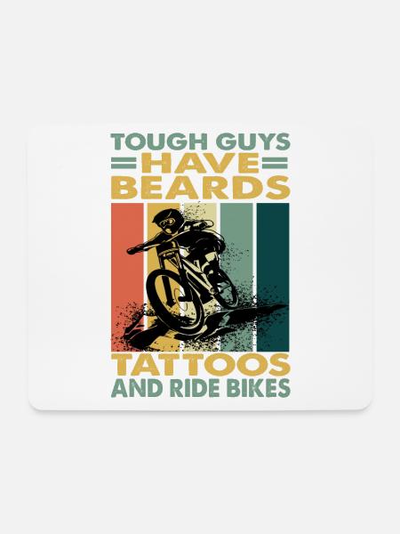 Tough Guys Have Beards Tattoos And Ride Bikes - Mousepad (Querformat) - Weiß