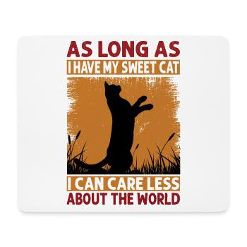 As Long As I Have My Sweet Cat I Can Care Less - Mousepad (Querformat) - Weiß - Vorne