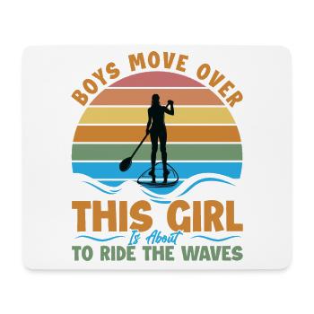 Boys Move Over This Girl Is About To Ride The Wave - Mouse Pad (horizontal) - white - Front