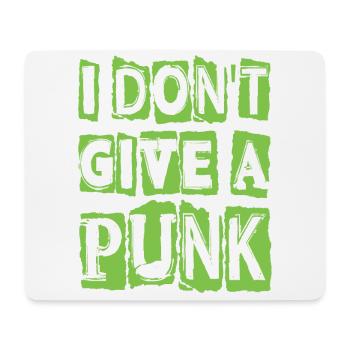 I Don't Give A Punk - Gothic - Concert - Funny - G - Mousepad (Querformat) - Weiß - Vorne
