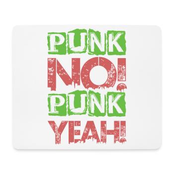 Punk No! Punk Yeah! - Gothic - Concert - Goth - Fu - Mousepad (Querformat) - Weiß - Vorne