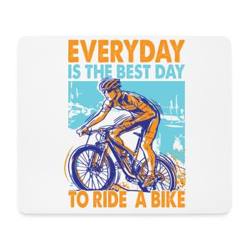 Chaque jour est le meilleur jour pour faire du vélo - Biker - - Tapis de souris (format paysage) - blanc - Devant