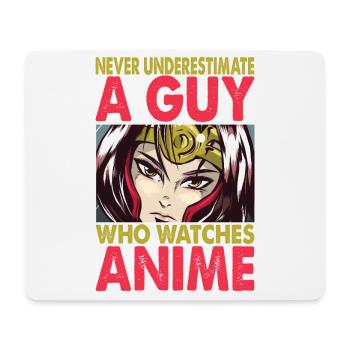 Never Underestimate A Guy Who Watches Anime - Funn - Mousepad (Querformat) - Weiß - Vorne