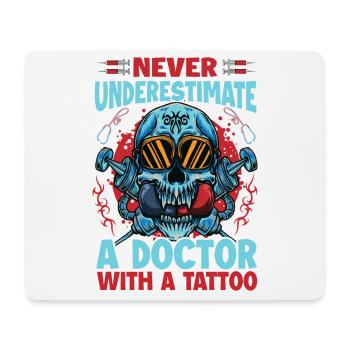 Never Underestimate A Doctor With A Tattoo - Funny - Mousepad (Querformat) - Weiß - Vorne
