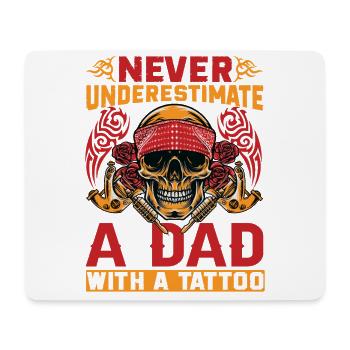 Never Underestimate A Dad With A Tattoo - Funny - - Mousepad (Querformat) - Weiß - Vorne