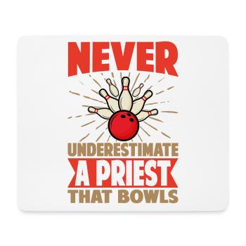 Never Underestimate A Priest That Bowls - Bowling - Mousepad (Querformat) - Weiß - Vorne