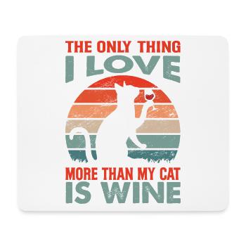 The Only Thing I Love More Than My Cat Is Wine - F - Mousepad (Querformat) - Weiß - Vorne