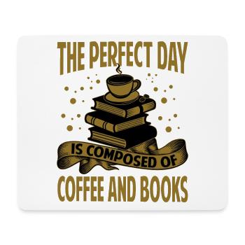 The Perfect Day is composed of coffee and books - - Mouse Pad (horizontal) - white - Front