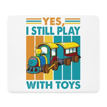 Yes, I Still Play With Toys - Trains - Caboose - C - Mouse Pad (horizontal) - white - Front