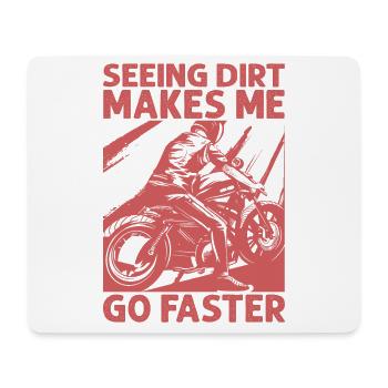 Seeing Dirt Makes Me Go Faster - Motocross - Biker - Mousepad (Querformat) - Weiß - Vorne