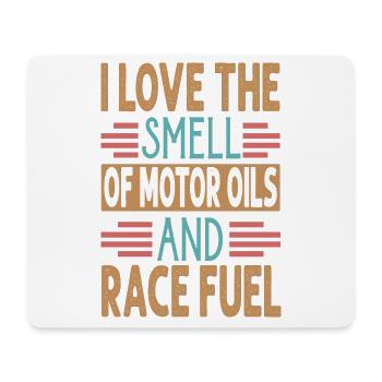 I Love The Smell Of Motor Oils And Race Fuel - Rac - Mouse Pad (horizontal) - white - Front