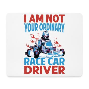 I Am Not Your Ordinary Race Car Driver - Racing -M - Mouse Pad (horizontal) - white - Front