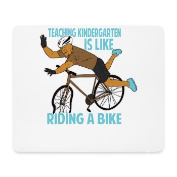 Teaching Kindergarten Is Like Riding A Bike - Funn - Mousepad (Querformat) - Weiß - Vorne