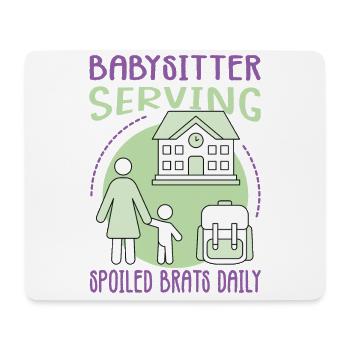Babysitter Serving Spoiled Brats Daily - Funny Bab - Mouse Pad (horizontal) - white - Front