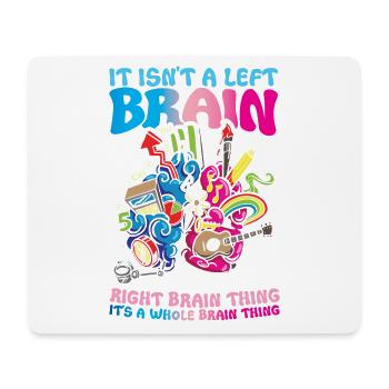 It Isn't A Left Brain Right Brain Thing Its A - Mousepad (Querformat) - Weiß - Vorne