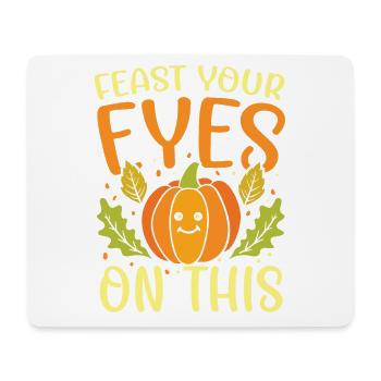 Feast Your Eyes On This - Mousepad (Querformat) - Weiß - Vorne