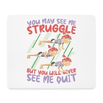 You Will Never See Me Quit für Sportler - Mousepad (Querformat) - Weiß - Vorne