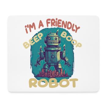 I'm A Friendly Robot Beep Boop - Mousepad (Querformat) - Weiß - Vorne
