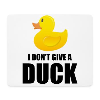 I don't give a Duck - Mousepad (Querformat) - Weiß - Vorne