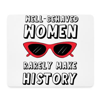 Gut erzogene Frauen schreiben selten Geschichte - Mousepad (Querformat) - Weiß - Vorne