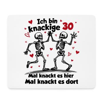30. Geburtstag | Knackige 30 | Ich bin alt - Mousepad (Querformat) - Weiß - Vorne