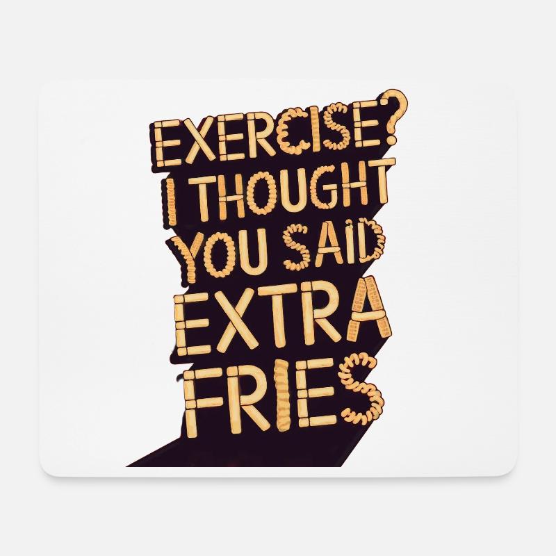Excercise i thought you said extra fries - Mousepad (Querformat) - Weiß