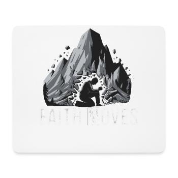 Faith moves mountains - Glaube versetzt Berge - Mousepad (Querformat) - Weiß - Vorne