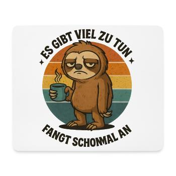 There's a lot to do, start sloth, - Mouse Pad (horizontal) - white - Front