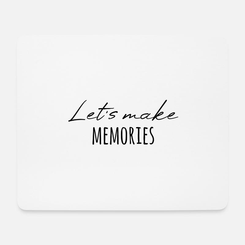 Schaffe Erinnerungen Toller Spruch - Mousepad (Querformat) - Weiß