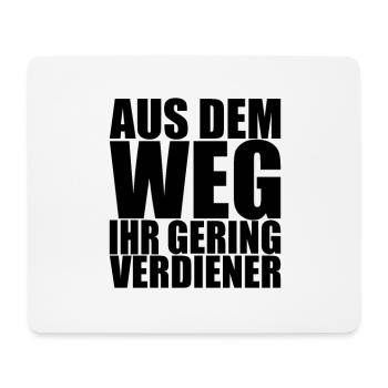 Aus Dem Weg Ihr Geringverdiener Kapitalist Spaß - Mousepad (Querformat) - Weiß - Vorne