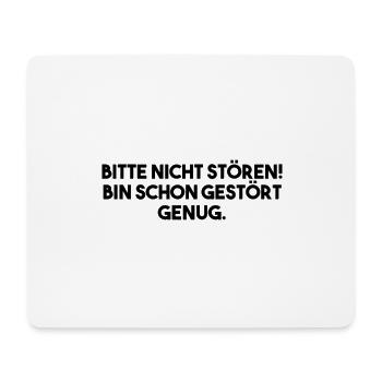Bitte nicht stören! Bin schon gestört genug. - Mousepad (Querformat) - Weiß - Vorne