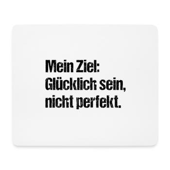 Mein Ziel: Glücklich sein, nicht perfekt. Vintage. - Mousepad (Querformat) - Weiß - Vorne