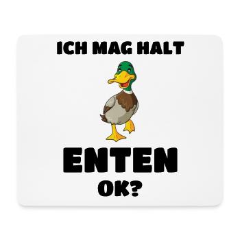 Ich mag Halt Enten ok? Ente Lustiges Geschenk - Mousepad (Querformat) - Weiß - Vorne
