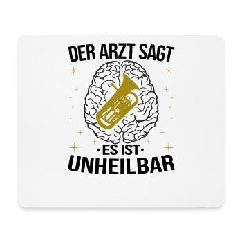 Euphonium Arzt Unheilbar Euphonist Geschenk Spruch - Mousepad (Querformat) - Weiß - Vorne