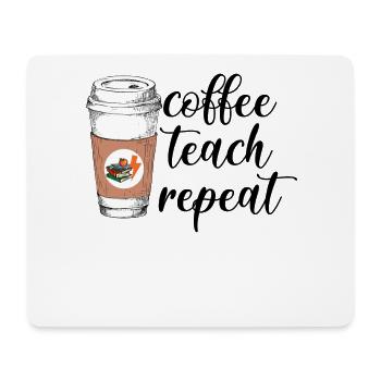 Coffee Teach Repeat Funny Coffee Teacher T Shirt - Mouse Pad (horizontal) - white - Front