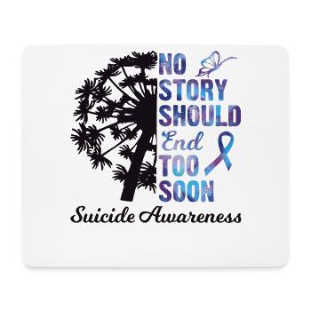 No Story Should End Too Soon Suicide Awareness - Mousepad (Querformat) - Weiß - Vorne