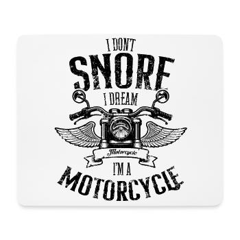 I Don't Snore I Dream I'm A Motorcycle Funny - Mouse Pad (horizontal) - white - Front