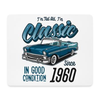 I'm Not Old I'm Classic Car Vintage Born In 1960 - Mouse Pad (horizontal) - white - Front