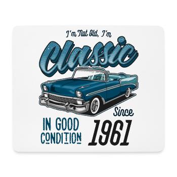 I'm Not Old I'm Classic Car Vintage Born In 1961 - Mouse Pad (horizontal) - white - Front