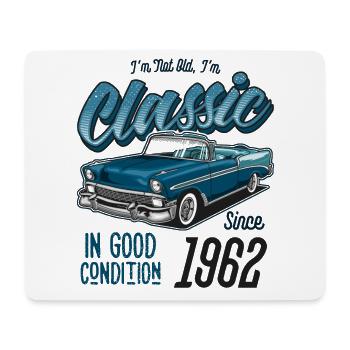 I'm Not Old I'm Classic Car Vintage Born In 1962 - Mouse Pad (horizontal) - white - Front