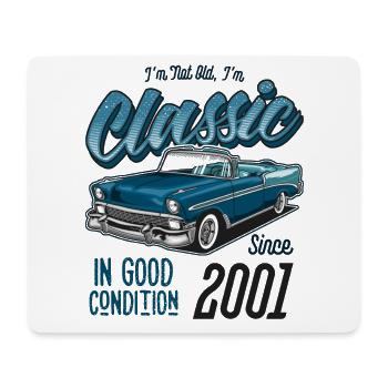 I'm Not Old I'm Classic Car Vintage Born In 2001 - Mouse Pad (horizontal) - white - Front