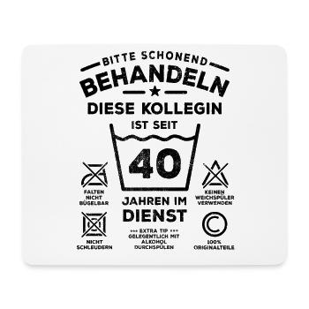 40 Jahre Dienst - Schonend behandeln - Kollegin - Mousepad (Querformat) - Weiß - Vorne
