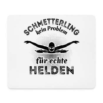 Schmetterling Stil - kein Problem für echte Helden - Mousepad (Querformat) - Weiß - Vorne