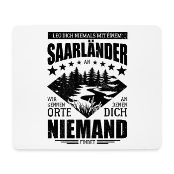 Leg dich nicht mit einem Saarländer an - Spruch - Mousepad (Querformat) - Weiß - Vorne