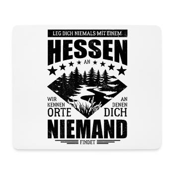 Leg dich nicht mit einem Hessen an - Spruch - Mousepad (Querformat) - Weiß - Vorne