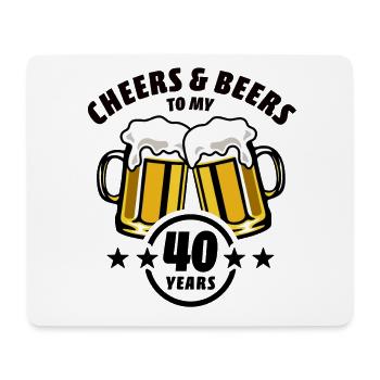 Cheers & Beers to my 40 years - 40th birthday - Mouse Pad (horizontal) - white - Front