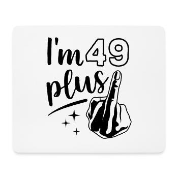 I'm 49 plus 1, middle finger 50th birthday - Mouse Pad (horizontal) - white - Front