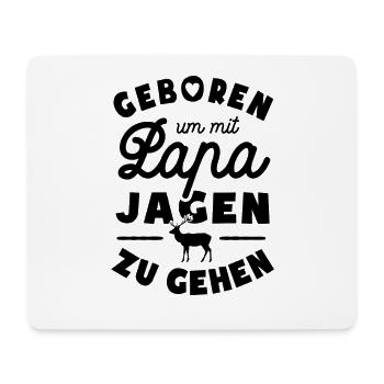 Geboren um mit Papa Jagen zu gehen - Mousepad (Querformat) - Weiß - Vorne